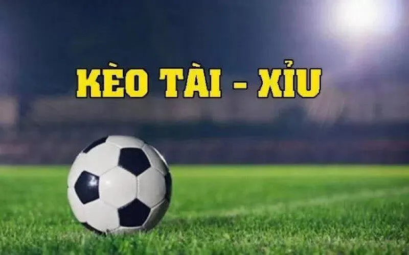 Kèo tài xỉu là gì